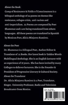 Camps of Resistance and Fields of Consciousness: A Bilingual Anthology : Poems by Shamenaz : Spanish Translation by Alicia Minjarez Ramirez