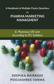 A Handbook Of Multiple Choice Questions On Pharma Marketing Management