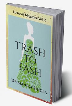 Trash to Fash : Ethnoyst Magazine Vol. 2