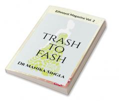 Trash to Fash : Ethnoyst Magazine Vol. 2