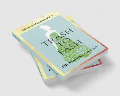 Trash to Fash : Ethnoyst Magazine Vol. 2