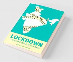 Lockdown: The untold stories of lockdown