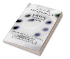 SURGICAL ENDODONTICS : TEXTBOOK FOR ENDODONTIC SURGERY