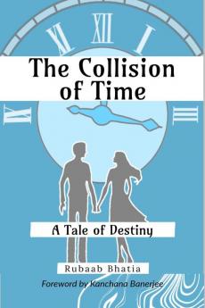 The Collision of Time: A Tale of Destiny