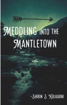 Meddling Into The Mantletown