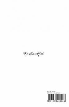 Too Blessed To Be Stressed: Be Thankful