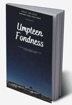 Umpteen Fondness