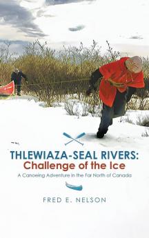 THLEWIAZA-SEAL RIVERS