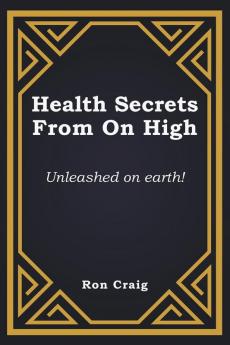 Health Secrets From On High