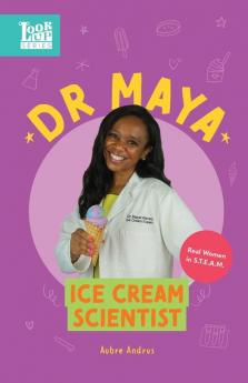 Dr. Maya Ice Cream Scientist: Real Women in STEAM: 3 (Look Up)