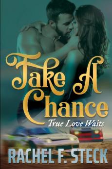 Take A Chance: True Love Waits