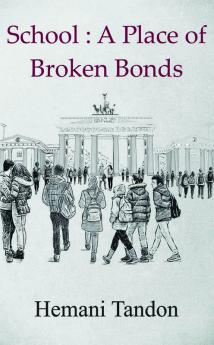 School: A Place of Broken Bonds