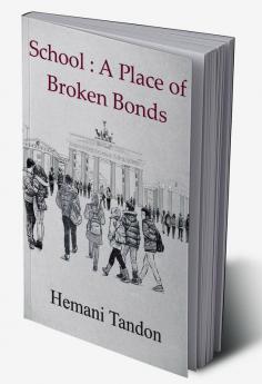 School: A Place of Broken Bonds