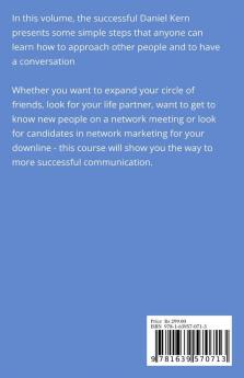 Small talk course for (prospective) networkers : Expand your network monthly by more than 100 new people and win a solid foundation for building your business.