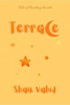 Terrace : Tale of healing hearts