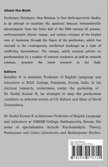 Posthuman Ontologies : New Bearings In Post-Anthropocentric Studies
