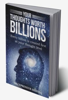 Your Thoughts worth Billions