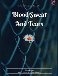 Blood Sweat and Tears