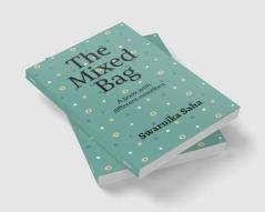 The Mixed Bag : A book with different emotions