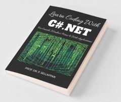 Learn Coding With C#.Net For Console Windows Forms And Web Applications