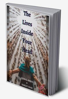 The Lives Inside Your Head