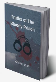 Truths of The Bloody Prison