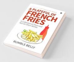 A Plateful of French Fries
