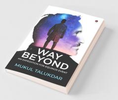 Way Beyond : An Expedition For Equinox Event