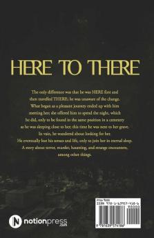 Here To There : A Paranormal Haunting Flick