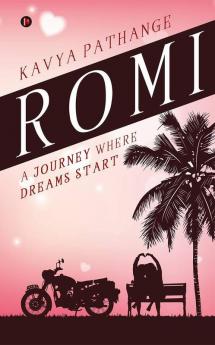 Romi : A Journey Where Dreams Start