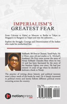 Imperialism’S Greatest Fear Life And Death Of Netaji Subhash Chandra Bose