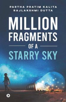 Million Fragments Of A Starry Sky
