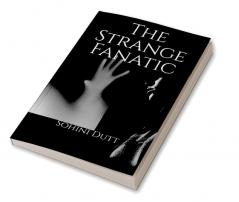 The Strange Fanatic : finding the missing puzzle