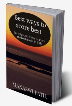 Best ways to score best : Some tips and tricks to score the best marks in 10th