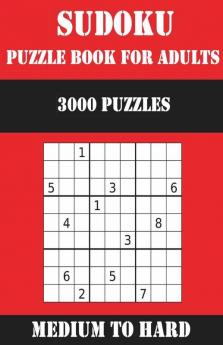 3000 Sudoku Puzzles For Adults 3000 Medium To Hard Sudoku Puzzles With Solutions