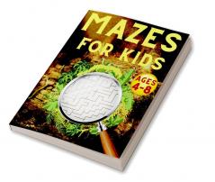 Mazes For Kids Ages 4-8 : Maze Activity Book | 4-6 6-8 | Games Puzzles and Problem-Solving for Children