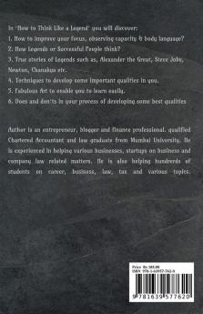How To Think Like A Legend: | 40 Unique Techniques Of Highly Successful People | 10 Legendary Stories | 10 Traits Of Highly Successful People |