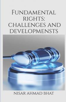 Fundamental Rights: Challenges And Developments