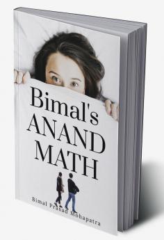 Bimal's Anand Math : (The story of 21st Century revolutionaries)