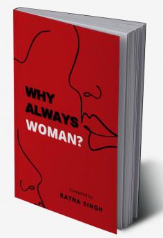 WHY ALWAYS WOMEN ? / क्यों हमेशा औरत ही ?