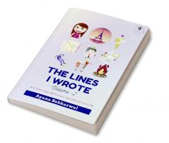 The Lines I Wrote Volume 2 : A Collection Of Poems Of Life Around Us