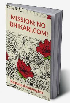 MISSION: NO BHIKARI.COM!