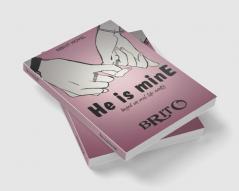 He is mine by BK : Based on real life events