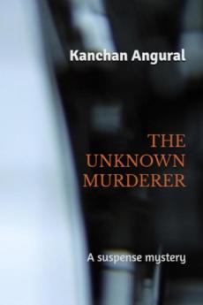 THE UNKNOWN MURDERER : A suspense mystery