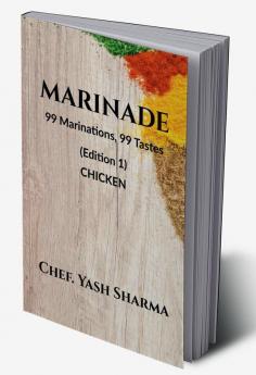 MARINADE : 99 Marinations 99 tastes