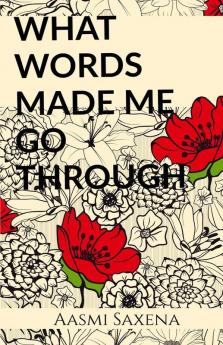 What Words Made Me Go Through