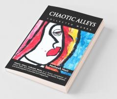 Chaotic Alleys: Collected Works