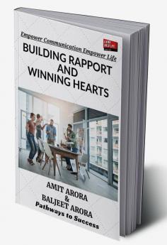 Building Rapport and Winning Hearts : Pathways to Success