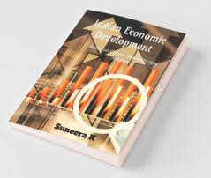 Indian Economic Development: Based On Calicut University New Syllabus
