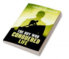 The Boy Who Conquered Life